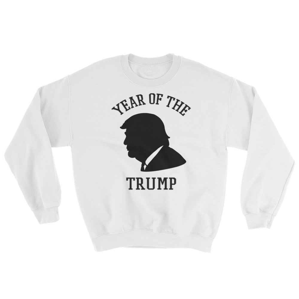 Year Of The Donald Trump Sweatshirt - Miss Deplorable