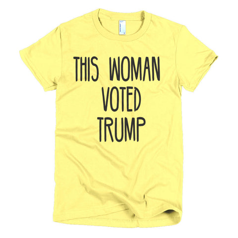 This Woman Voted Donald Trump Short sleeve women's t-shirt - Miss Deplorable