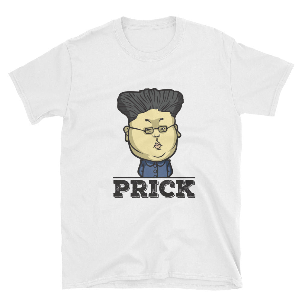 Kim Jong Un Is a Prick Mens T Shirt - Miss Deplorable