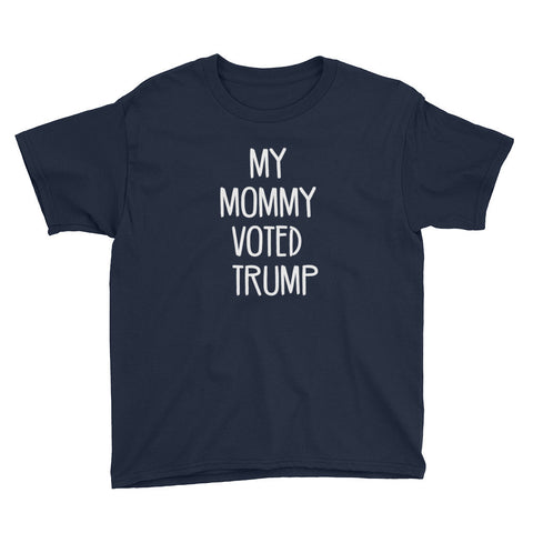 My Mommy Voted Trump! Donald Trump Youth Short Sleeve T-Shirt - Miss Deplorable