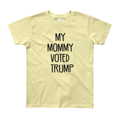 My Mommy Voted Trump! Unisex Youth Short Sleeve T-Shirt - Miss Deplorable