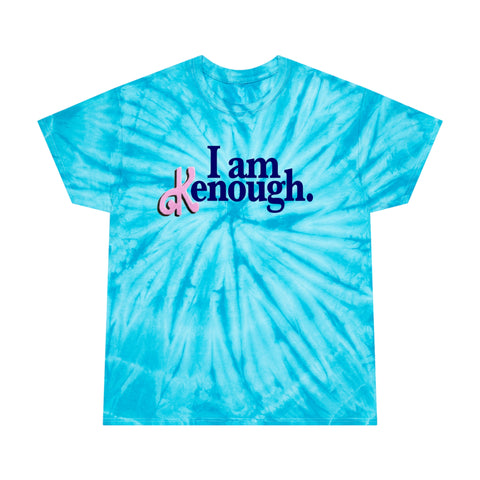 I am Kenough T Shirt Unisex Tie-Dye Tee