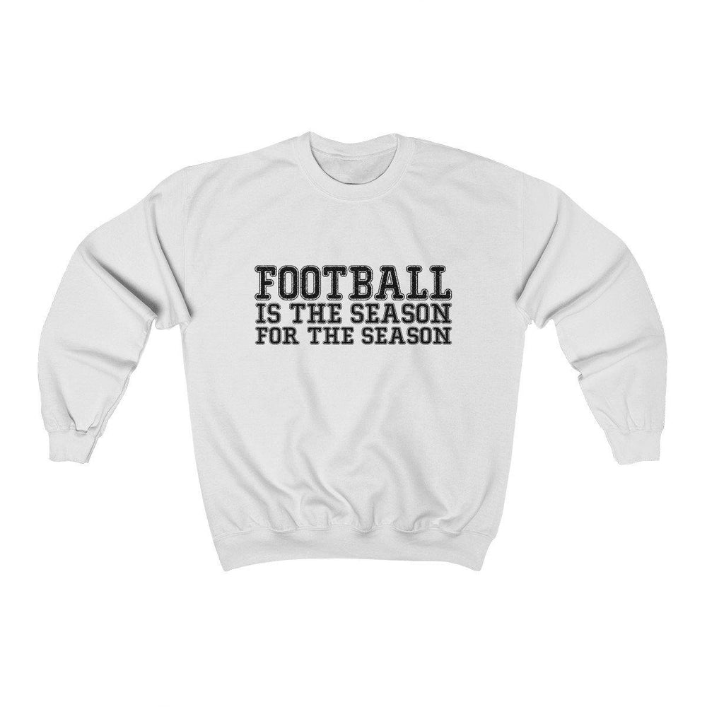 Football Is The Season For The Season Sweatshirt - Football Sweater - Fall Shirt - Trump Save America Store 2024