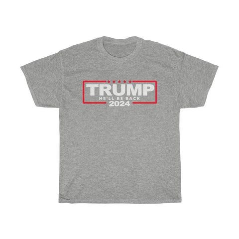 Trump 2024 Shirt He'll Be Back T-Shirt - Trump Save America Store 2024