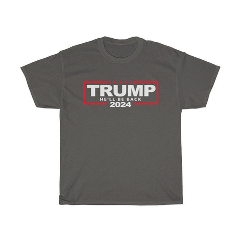 Trump 2024 Shirt He'll Be Back T-Shirt - Trump Save America Store 2024