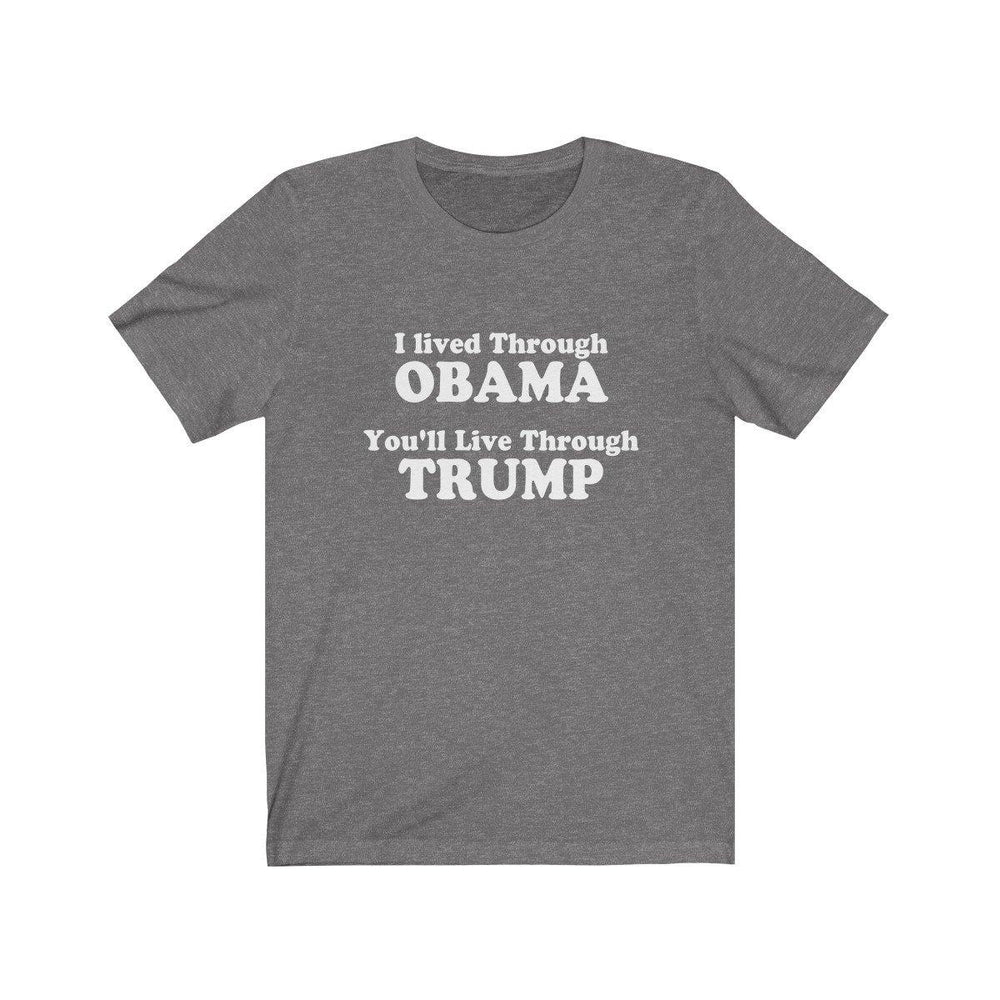 I Lived Through Obama Shirt - Dark Heather - Trump Save America Store 2024