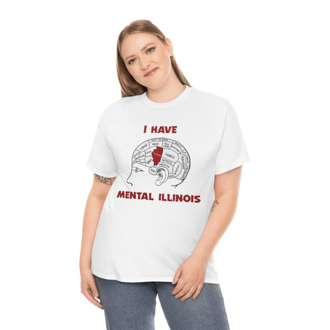 I Have Mental Illinois Shirt Unisex (S-5XL) Tee