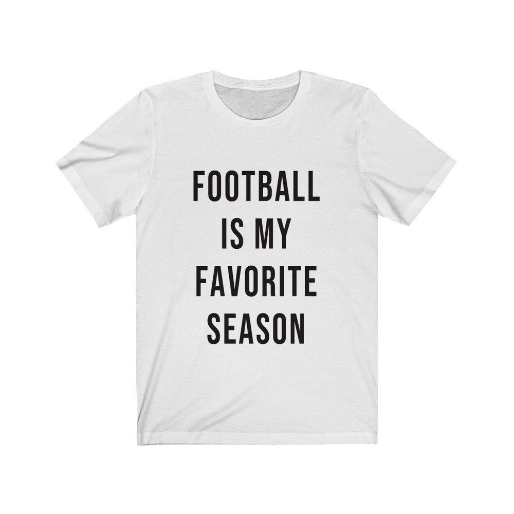 football Is My Favorite Season Short Sleeve T-Shirt - Football Shirt - Womens Football Tee - Fall T-Shirts - Trump Save America Store 2024