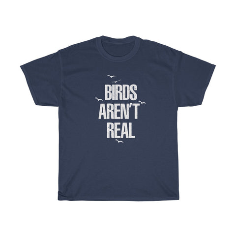 Birds Aren't Real T Shirt (S - 5XL) Unisex Tee
