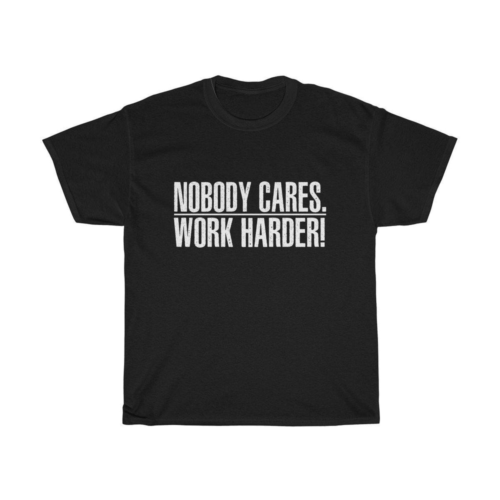 Nobody Cares Work Harder Shirt - Trump Save America Store 2024