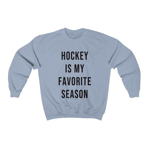 Hockey Is My Favorite Season Crewneck Sweatshirt - Fall Sweatshirts - Hockey Shirts - Womens Hockey Sweater - Trump Save America Store 2024