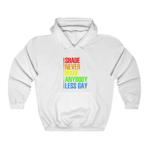 Shade Never Made Anybody Less Gay Hoodie - LGBTQ Hooded Sweater - Pride Women And Mens Shirt - Trump Save America Store 2024
