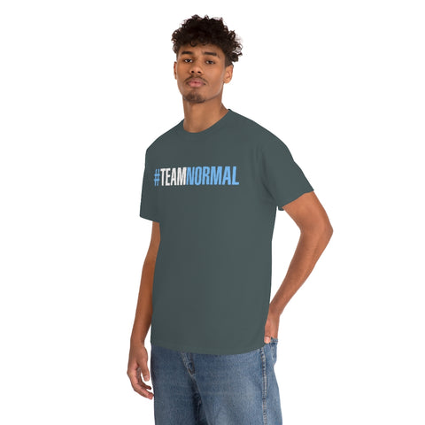 Team Normal Shirt, #teamnormal (S - 5XL) Tee