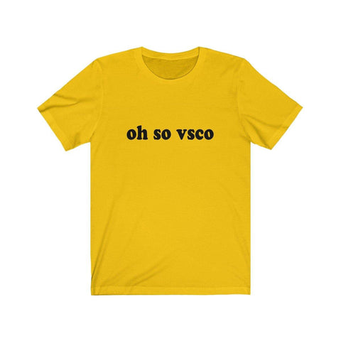 Oh So VSCO Tee Shirt - Trump Save America Store 2024