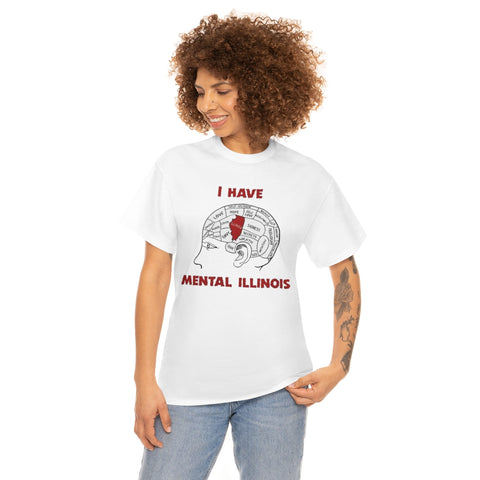 I Have Mental Illinois Shirt Unisex (S-5XL) Tee