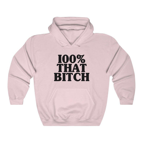 100% That Bitch Hoodie - Womens Hooded Sweatshirt - Trump Save America Store 2024