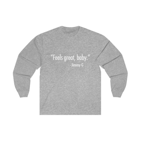 Feels Great Baby Shirt - Feels Great Baby Tee Long Sleeve T-Shirt - Trump Save America Store 2024