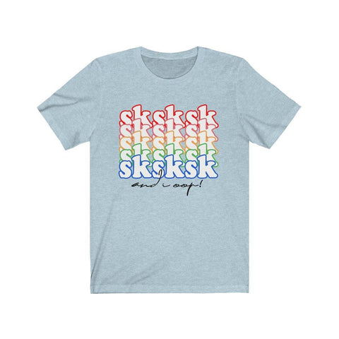 SKSKSK AND I OOP Shirt - VSCO Girl Short Sleeve Tee SKSKSK T-Shirt - Trump Save America Store 2024
