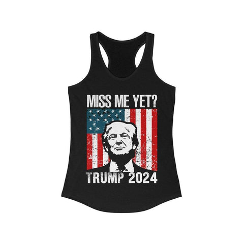 Trump 2024 Women's Miss Me Yet Racerback Tank - Trump Save America Store 2024