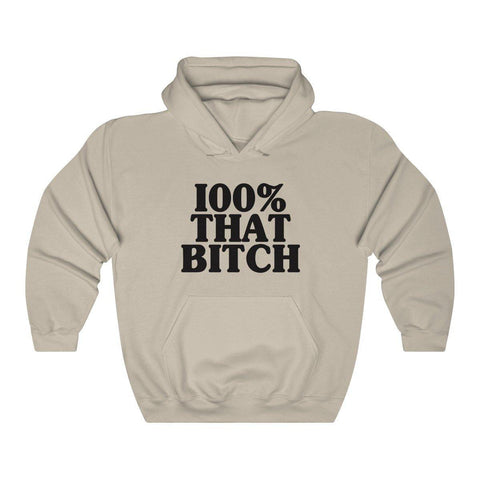 100% That Bitch Hoodie - Womens Hooded Sweatshirt - Trump Save America Store 2024