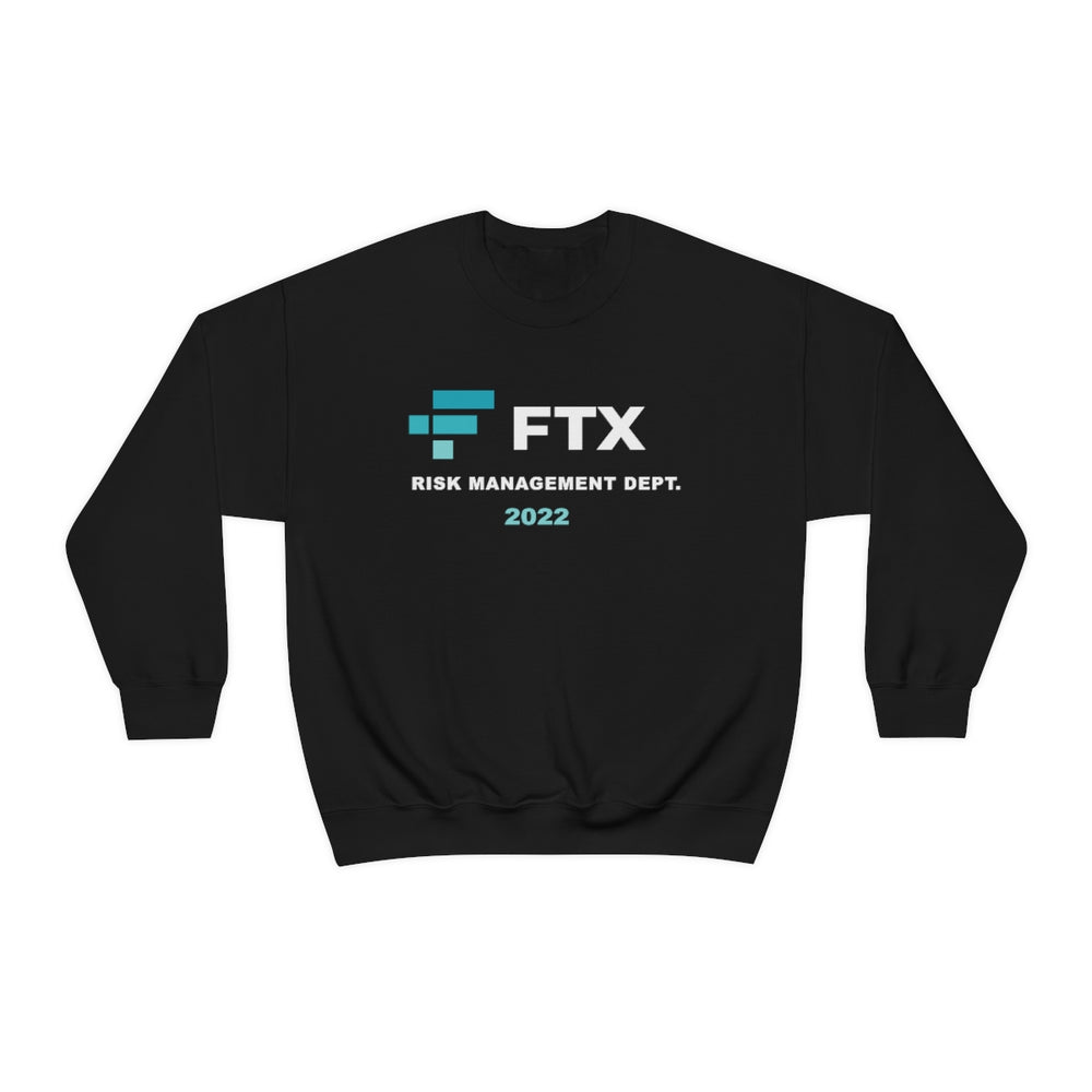 FTX Shirt Risk Management Dept 2022 Sweatshirt