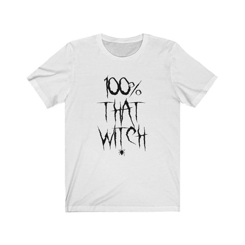 100% That Witch T-Shirt - Womens Halloween Tee - Scary Halloween Shirt - Trump Save America Store 2024