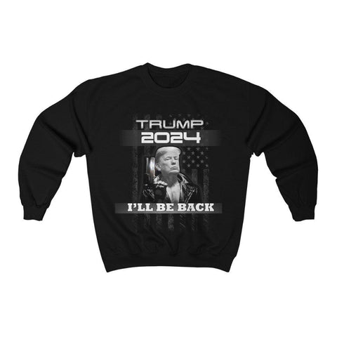 Donald Trump 2024 I'll Be Back Crewneck Sweatshirt - Trump Save America Store 2024
