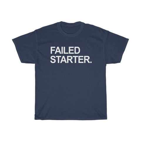 Failed Starter Shirt - Short Sleeve S - 5XL T-Shirt - Trump Save America Store 2024