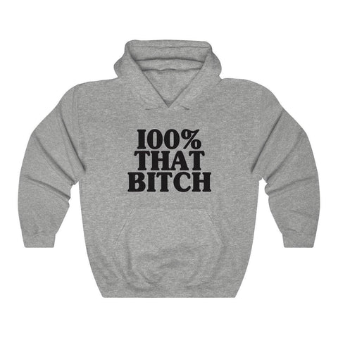 100% That Bitch Hoodie - Womens Hooded Sweatshirt - Trump Save America Store 2024