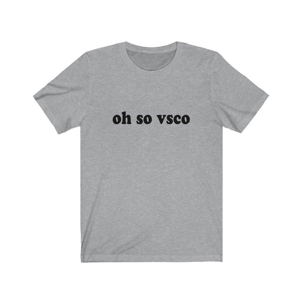Oh So VSCO Tee Shirt - Trump Save America Store 2024