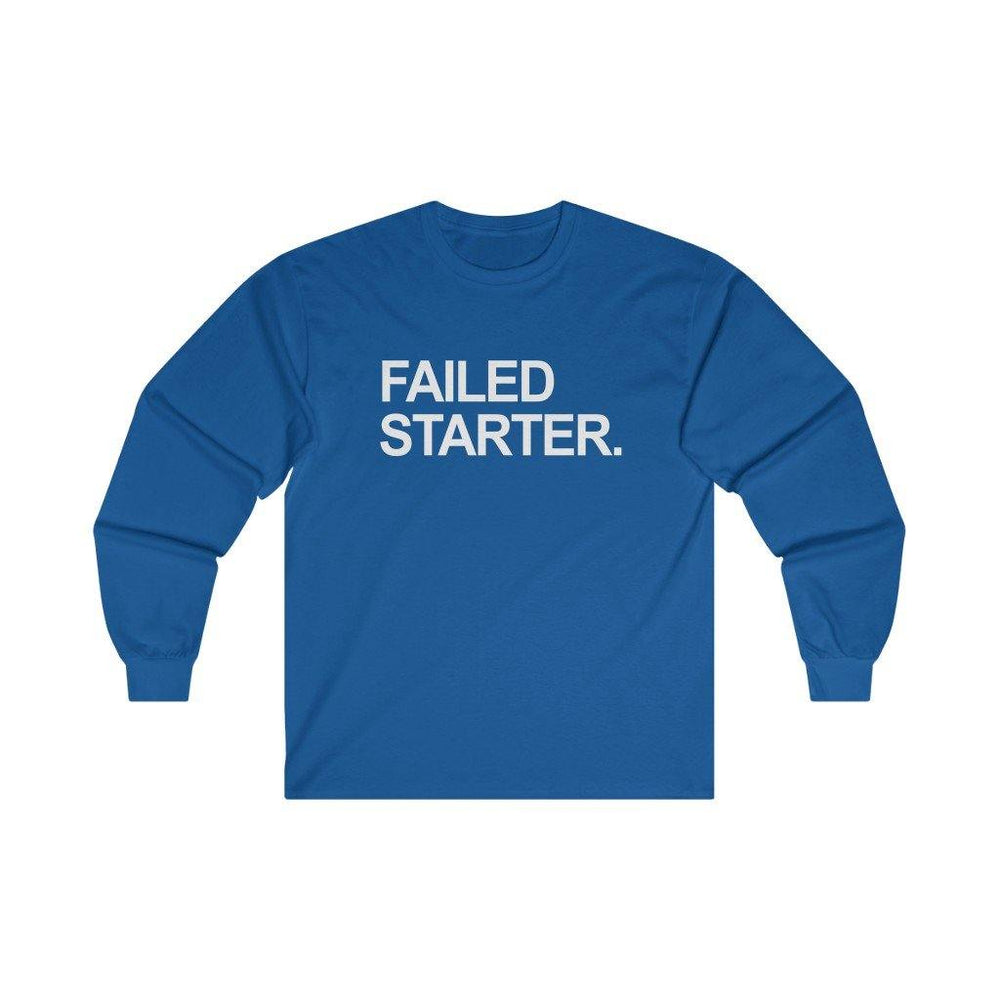 Failed Starter Shirt - Long Sleeve S - 2XL T-Shirt - Trump Save America Store 2024