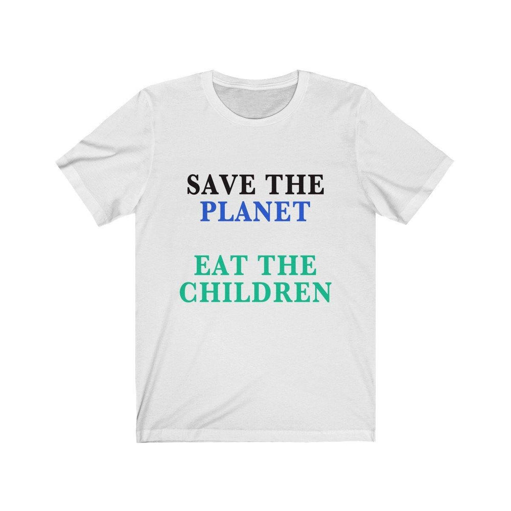 Save The Planet Eat The Children Shirt - Trump Save America Store 2024