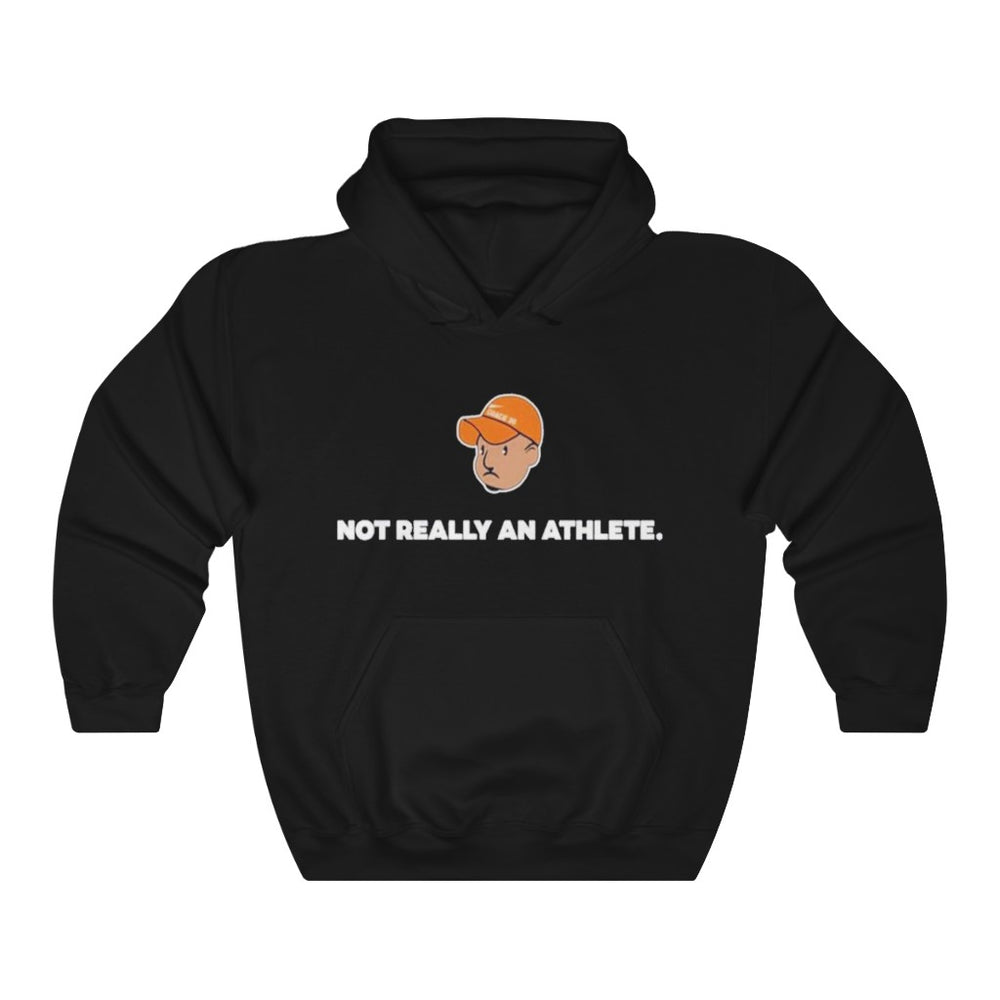 Not Really An Athlete Hoodie - Hooded Sweatshirt
