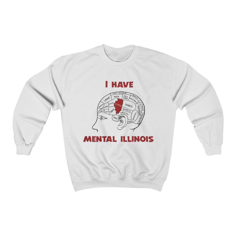 I Have Mental Illinois Shirt Unisex (S-5XL) Long Sleeve Sweatshirt