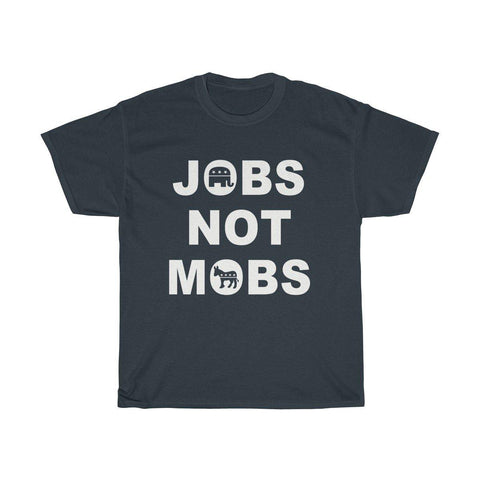 Jobs Not Mobs T Shirt - Donald Trump Republican Tee - Trump Save America Store 2024