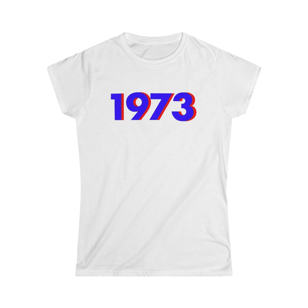 1973 Snl Shirt, Roe v Wade White Women's Fit Tee
