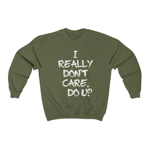 I Really Don't Care Do You Crewneck Sweatshirt - Trump Save America Store 2024