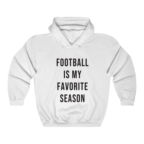 Football Is My Favorite Season Hooded Sweatshirt - Football shirts - Womens Football Hoodie - Fall Hoodies - Trump Save America Store 2024