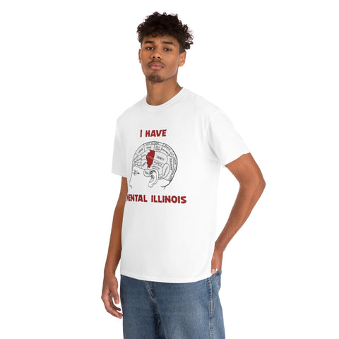 I Have Mental Illinois Shirt Unisex (S-5XL) Tee