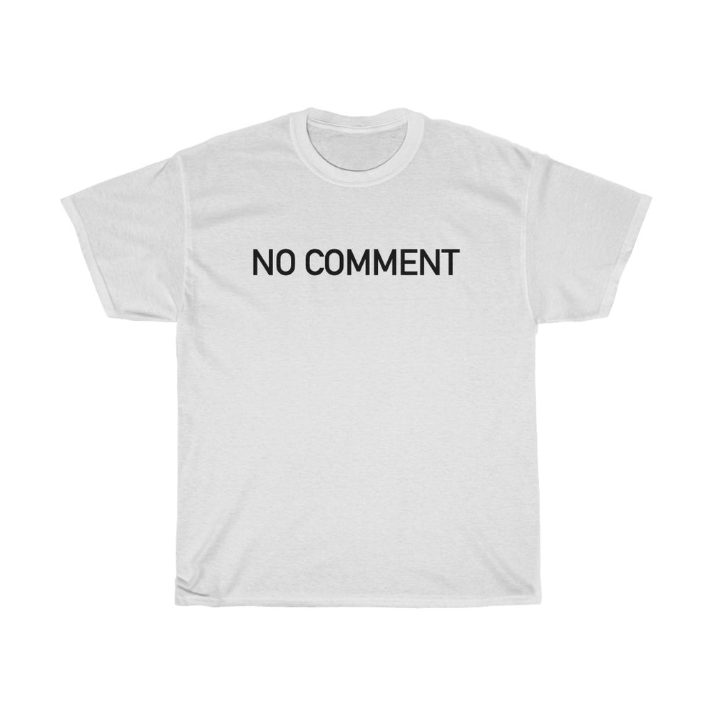 No Comment Shirt, White Short Sleeve  S - 5XL T-Shirt