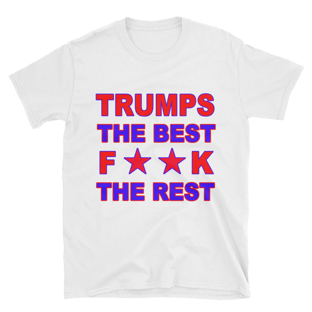 Trumps The Best F**K The Rest Womens T Shirt - Miss Deplorable