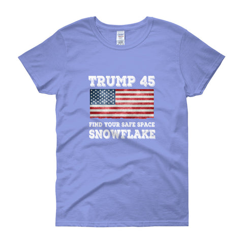 Trump 45 Find Your Safe Space Snowflake Womens T Shirt - Miss Deplorable