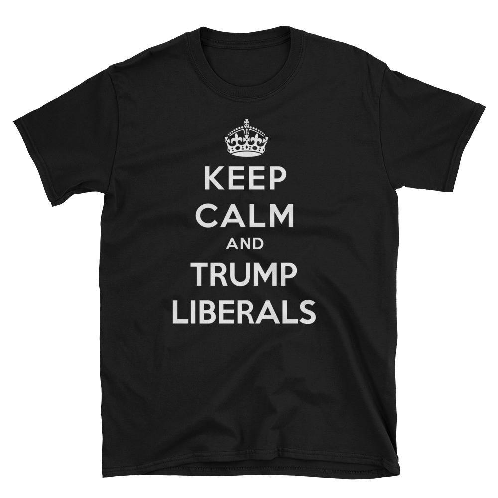 Anti Liberal T Shirt | Mens | Keep Calm and Trump Liberals | Black - Trump Store 2024
