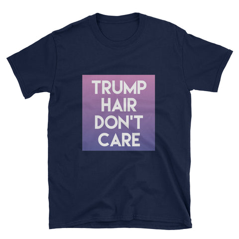 Trump Hair Dont Care Womens T-Shirt - Miss Deplorable