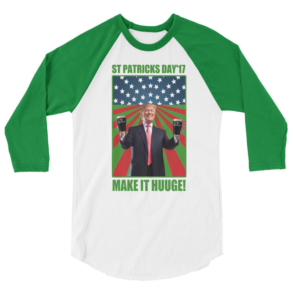 Donald Trump St Patricks Day Make It Huuge UniSex Shirt - Miss Deplorable