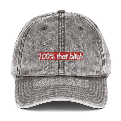 100% That Bitch Vintage Hat - That Bitch Baseball Cap - Trump Save America Store 2024