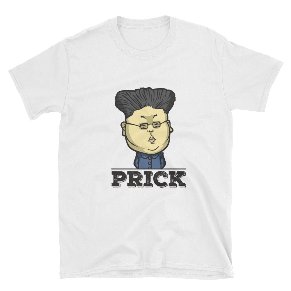 Kim Jong Un Is a Prick Womens T Shirt - Miss Deplorable