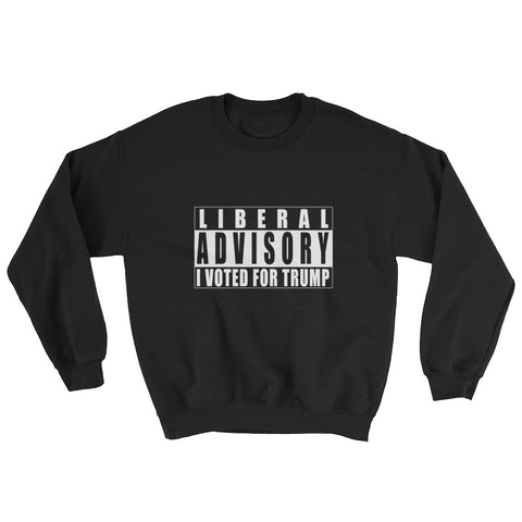 Liberal Sweatshirt I Voted For Trump - Miss Deplorable