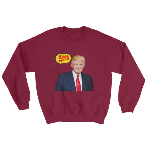 Donald Trump Deal With It Sweatshirt - Miss Deplorable