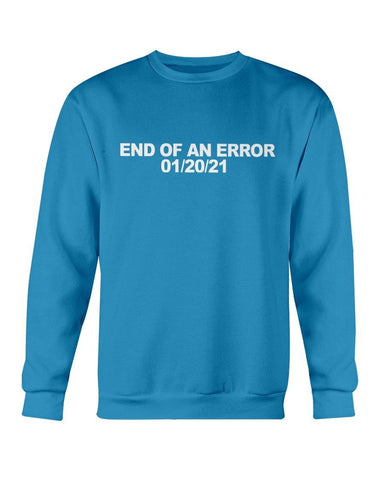 End Of An Error Sweatshirt Blue (AM FL) - Trump Save America Store 2024